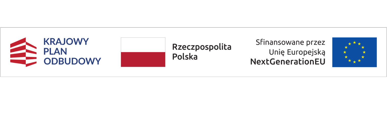 Sfinansowane przez Unię Europejską NextGenerationEU, Rzeczpospolita Polska, Krajowy Plan Odbudowy